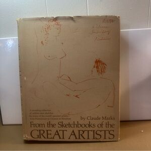 From the Sketchbooks of the Great Artists by Claude Marks - by Claude marks